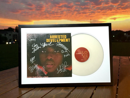 Arrested Development – For The FKN Love - AUTOGRAPHED - FRAMED - JSA CERT - LIMTED LP